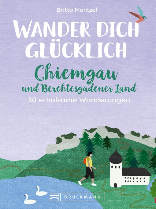 Title details for Wander dich glücklich – Chiemgau und Berchtesgadener Land by Britta Mentzel - Available